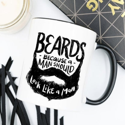 Beards Because A Man Should Look Like A Man Mug