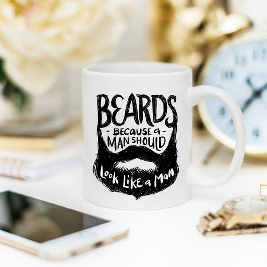 Beards Because A Man Should Look Like A Man Mug